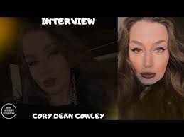Entrevistando a la Actriz, Escritora y Artista del Makeup Estadounidense, CORY  DEAN COWLEY