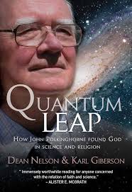 Amazon.com: Quantum Leap: How John Polkinghorne found God in science and  religion eBook : Nelson, Dean, Giberson, Karl: Kindle Store
