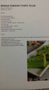 Resepi bingka pandan 51/2 cawan santan 1 cawan jus pandan dari 5 helai daun pandan 3 cawan tepung gandum 11/2 cawan. Bingka Pandan Tanpa Telur