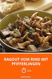 Ragout Vom Rind Mit Pfifferlingen Rezept Lebensmittel Essen Rezepte Fleisch Gerichte