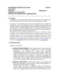 Llamamos juegos tradicionales a los juegos infantiles que no necesitan de juguetes con una tecnología compleja, es decir, se trata de juegos que se efectúan mediante objetos y juguetes relativamente simples, o mediante el uso del propio cuerpo y recursos disponibles como lo son, patios, jardines, ramas, hojas, piedras, botones, semillas, utensilios. Doc Juego Aldo Lozano Academia Edu