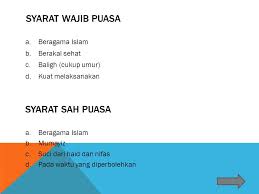 Sebelum datangnya bulan ramadhan, ada baiknya kita ketahui apa saja syarat wajib puasa bulan ramadhan berikut rukunnya. Thema Puasa Wajib Islamic Religion Grade Ppt Download