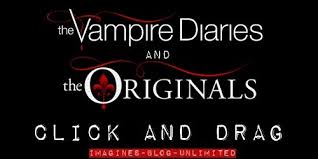 Maybe you would like to learn more about one of these? Unlimited Imagines Click Drag The Vampire Diaries The Originals