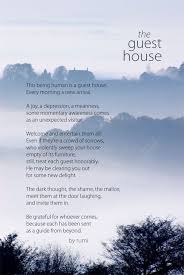 The Guest House Rumi A Reflection On Being With The Self No Matter Who It Seems To Be At The Moment A Reminder That Eve Rumi The Guest House Rumi Rumi