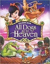 Download this adorable dog printable to delight your child. All Dogs Go To Heaven Coloring Book Great Coloring Book For Kids B Kaiser Angie 9798680164822 Amazon Com Books