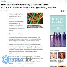 So in this article, i will list our and the crypto community's top ways of how you can make money from cryptocurrencies in 2020. How To Make Money Mining Bitcoin And Other Cryptocurrencies Without Knowing Anything About It Businessinsider Com Mining Know How