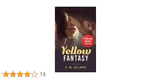 Yellow Fantasy: A Stand-alone Submissive Asian Age Gap Romance (Thirsty  Asian) (English Edition) eBook : Jillson, K.M. : Amazon.com.mx: Tienda  Kindle