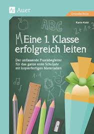Braun Schulbedarf Fur Schule Und Kindergarten Buch Eine 1 Klasse Erfolgreich Leiten Fachbucher Auer Verlag Basteln In Erste Klasse Grundschule Schule