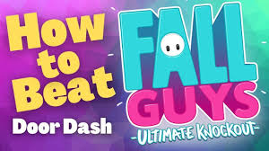 Door Dash Walkthrough And How To Win Fall Guys Ultimate Knockout Youtube