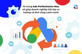 Chiến dịch Google Ads tối đa hiệu suất Performance Max Campaign là gì?  Hướng dẫn chạy chi tiết