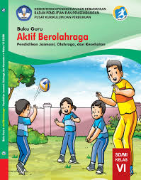 Download buku semangat berolahraga kelas 4. Buku Guru Kelas Vi Sd Mi Kurikulum 2013 Aktif Berolahraga Pendidikan Jasmani Olahraga Dan Kesehatan Dadang Jsn
