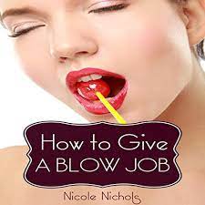 How to Give a Blow Job by Nicole Nichols 