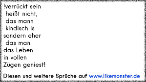 Verrückt Sein Heißt Nicht Das Mann Kindisch Issondern Eher Das Man