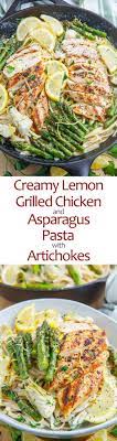 Creamy Lemon Grilled Chicken Asparagus And Artichoke Pasta Recipe Recipes Food Pasta Dishes
