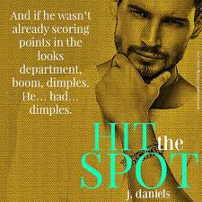 Hit the Spot (Dirty Deeds, #2) by J. Daniels