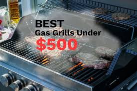 These are the top 5 gas grills under $500 we found so far: 8 Best Gas Grills Under 500 The Kitchen Pot