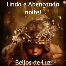 Serão poucos todos os carinhos, tão abençoados os caminhos, menina teu destino é ser feliz! Linda E Abencoada Noite Beijos De Luz Abencoada Noite Noites Abencoado