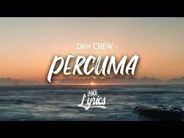 Lirik Lagu Dxh Crew Percuma Dan Artinya Youtube Lirik Lagu Lirik