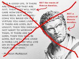 E G R E G O R E S Live A Good Life About That Totally Bogus Marcus Aurelius Quote That Has Been Floating Around