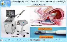 Advantages Of Hifu For Prostate Cancer Treatment In India For Global Patients Healthcare Tourism India