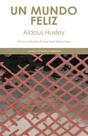 Huxley y 80 años de un mundo feliz en bpm islas filipinas pdf, 1. Un Mundo Feliz Ediciones Catedra