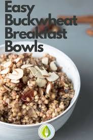 Easy Buckwheat Breakfast Bowls The Infinebalance Food Blog Recipe Breakfast Bowls Buckwheat Recipes Vegan Breakfast Recipes