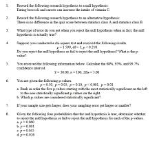 The null hypothesis is typically abbreviated as h0 and the alternative hypothesis as h1. Solved 1 Reword The Following Research Hypothesis To A N Chegg Com