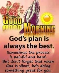 Good Morning Gods Plan Is Always The Best Good Morning God Quotes Morning Quotes Funny Good Morning Happy Sunday