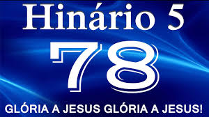Ccb, hinário 5 ccb cantado, lindos hinos ccb, hinos ccb, ccb hinos, ccb, louvores ccb. Hino 78 Gloria A Jesus Gloria A Jesus Golectures Online Lectures
