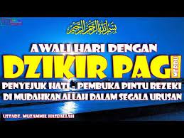 Awali Hari Dengan Dzikir Pagi Agar Kita Selalu Dimudahkan Dalam Segala Urusan Youtube Segalanya Kutipan Agama Youtube