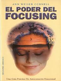 El Poder Del Focusing