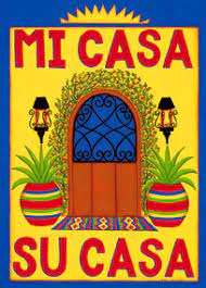 Does the phrase mi casa es su casa mean the same thing as mi casa es tu casa? Mi Casa Es Tu Casa La Rosilla Lifestyle