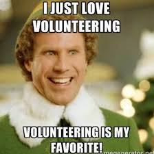 I would like to thank all the people that volunteer and always have,  without wanting the pat