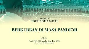 Selasa 20 jul 2021 05:00 wib. Khutbah Idul Adha Berqurban Di Masa Pandemi Suara Muhammadiyah