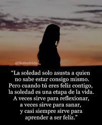 Soledad — ■ la soledad es un infierno para los que intentan salir de ella ; No Te Olvido La Soledad Es Una Etapa De La Vida Facebook