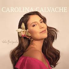 Carolina Calvache: Vida Profunda