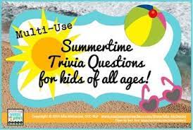 Please, try to prove me wrong i dare you. Summertime Trivia Questions Games For Kids Of All Ages Trivia Questions For Kids Trivia Questions Games For Kids