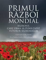 De asemenea, si despre al doilea razboi mondial ar fi utila o. Primul RÄzboi Mondial RÄzboiul Care Urma SÄ PunÄ CapÄt Tuturor RÄzboaielor