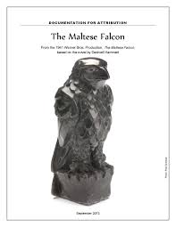 The Maltese Falcon Documentation For Attribution 9 23 13 By