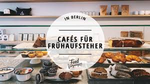 11 Cafes In Denen Auch Fruhaufsteher Innen Kaffee Bekommen Mit Vergnugen Berlin