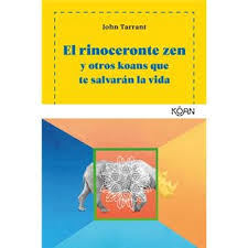 Esto le permite formular con gran lucidez sus concepciones básicas. El Rinoceronte Zen Jon Tarrant 5 En Libros Fnac