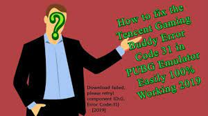 Tencent Gaming Buddy Download Failed Please Retry Component Id 0 Err In 2021 Fails Error Code Coding