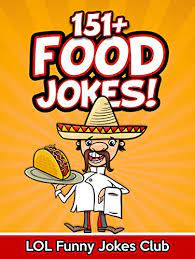 · you butter believe it. 151 Food Jokes Hilarious Jokes Comedy And Humor About Food Kindle Edition By Lol Funny Jokes Club Children Kindle Ebooks Amazon Com
