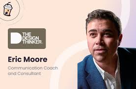 Crafting the Future of Work: Eric Moore, The Design Thinker