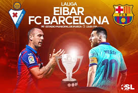 3:15pm, sunday 19th may 2019. Laliga Starting Xi Eibar V Fc Barcelona 19 October 2019