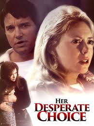 Her Desperate Choice (TV Movie 1996)
