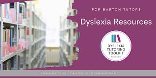 Dyslexia Resources for Barton Tutors