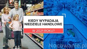 Sprawdź kiedy wypada niedziela handlowa. Kiedy Wypadaja Niedziele Handlowe W 2021 Roku