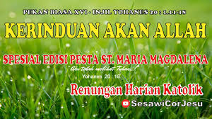 Jadwal pas , jadwal susulan ,. Renungan Pagi Katolik Hari Ini Renungan Harian Katolik Hari Ini 22 Juli 2021 Sesawicorjesu Youtube
