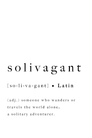 Solivagant Print Latin Definition Wanders Quote Wanderer Travel Printable Traveller Poster World Inspirational Solitary Adventurer Adventure Wanderer Quotes Travel Printables Inspirational Quotes